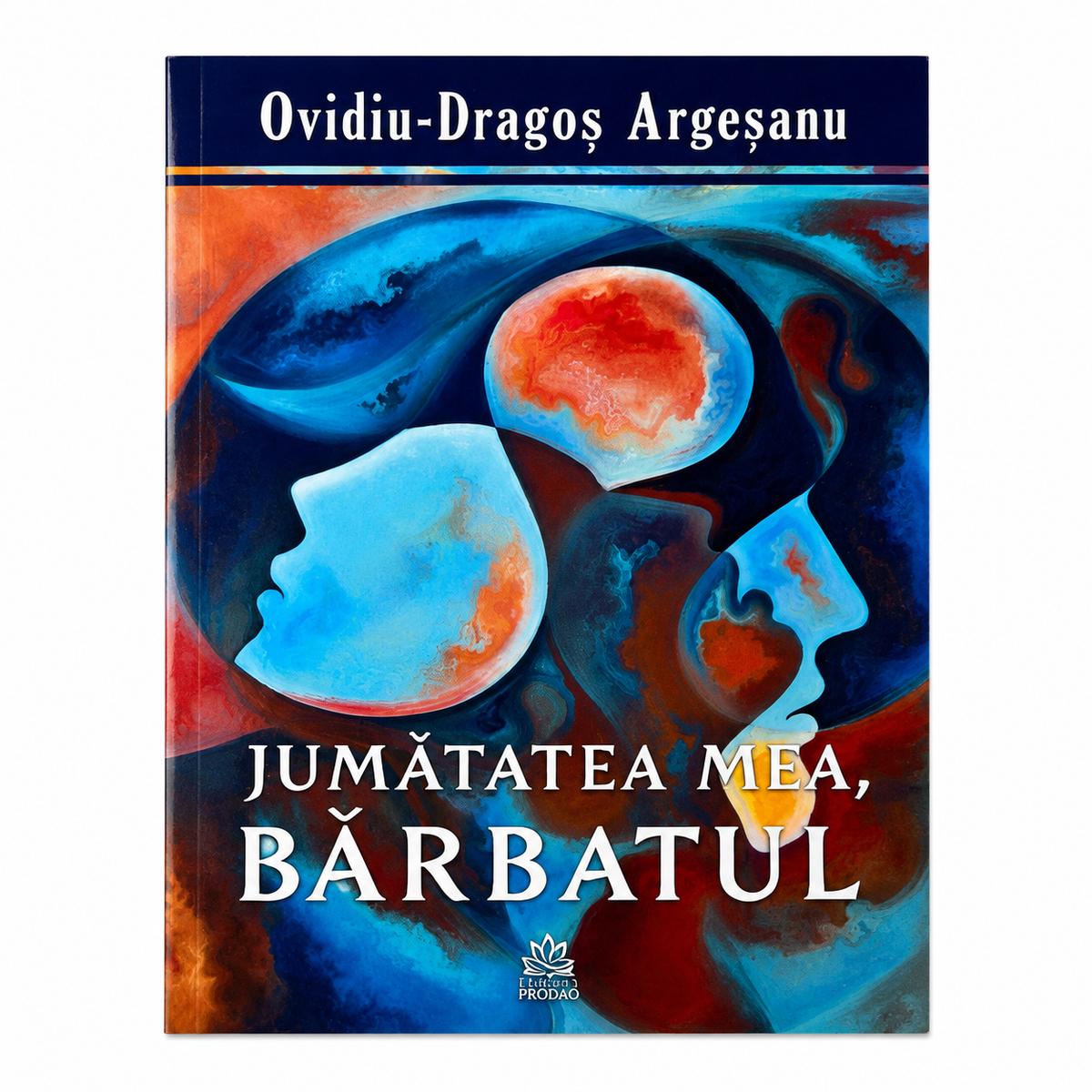 Ma moitié, l'homme
 - Ovidiu-Dragoș Argeșanu