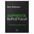 Amprenta sufletului – Mark Batterson