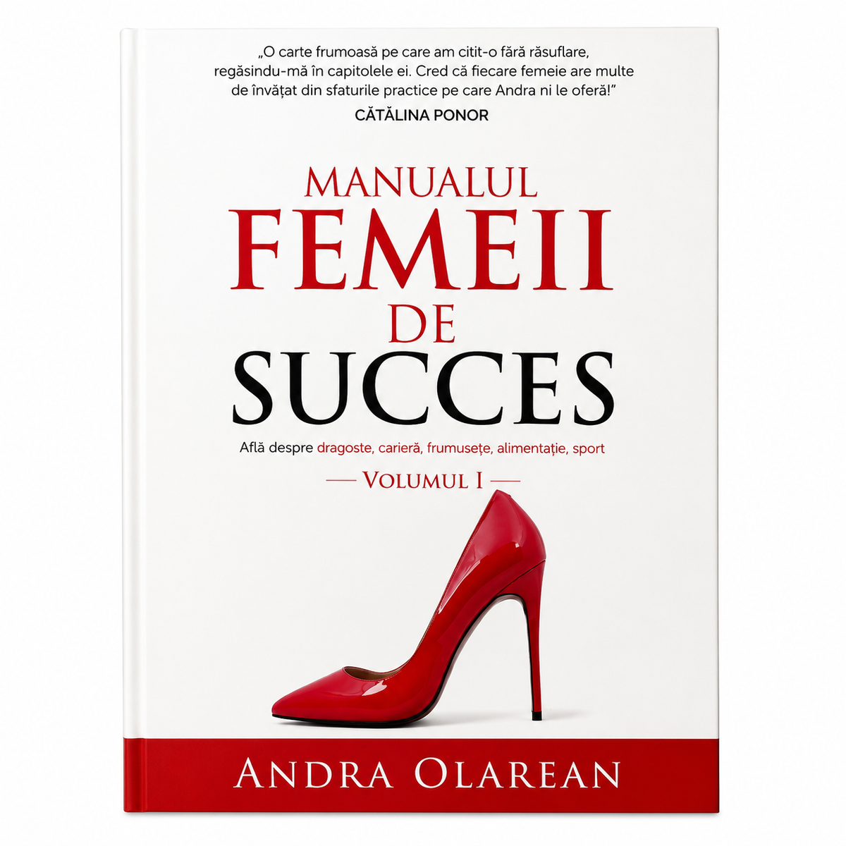 Le manuel de la femme qui réussit – Volume I - Andra Olărean
